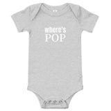 100% cotton onesie. "WHERE"S POP?"