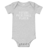 100% cotton one-piece Baby Onesie "FUTURE PICKLE BALL PLAYER"