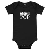 100% cotton onesie. "WHERE"S POP?"