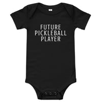 100% cotton one-piece Baby Onesie "FUTURE PICKLE BALL PLAYER"