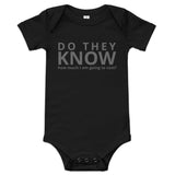 Baby onesie "DO THEY KNOW HOW MUCH I AM GOING TO COST?"