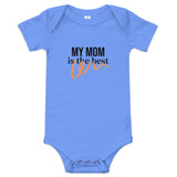 Baby Onesie "MY MOM IS THE BEST"