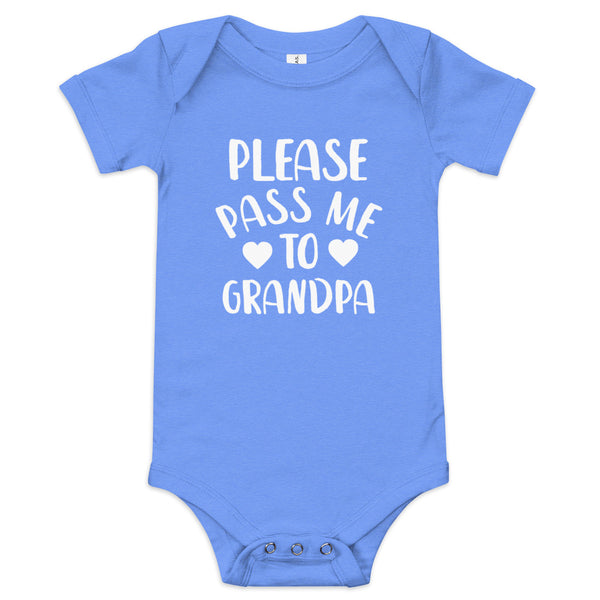 Baby onesie "PLEASE PASS ME TO GRANDPA"