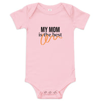 Baby Onesie "MY MOM IS THE BEST"