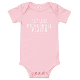 100% cotton one-piece Baby Onesie "FUTURE PICKLE BALL PLAYER"