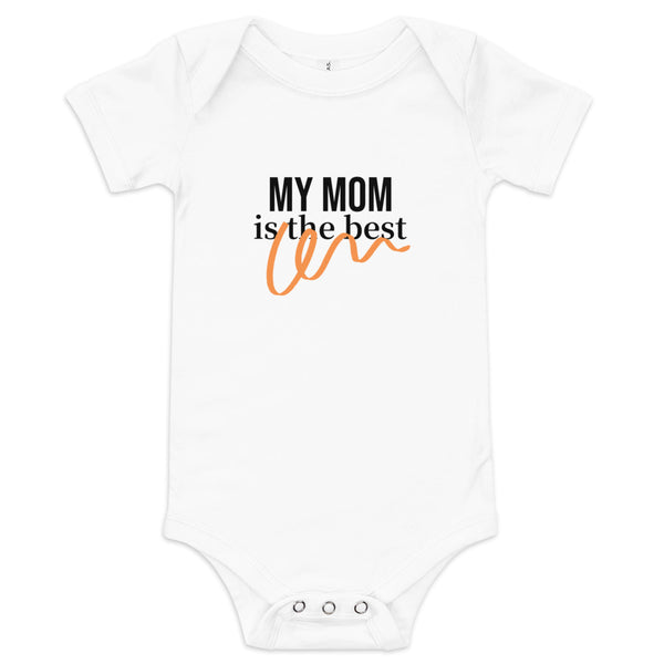 Baby Onesie "MY MOM IS THE BEST"