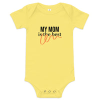 Baby Onesie "MY MOM IS THE BEST"