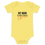 Baby Onesie "MY MOM IS THE BEST"