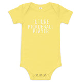 100% cotton one-piece Baby Onesie "FUTURE PICKLE BALL PLAYER"