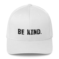 Structured Twill Cap with an elastic stretch band.....comfy!  "BE KIND."