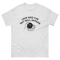 100% cotton classic tee "LEAP AND THE NET WILL APPEAR"