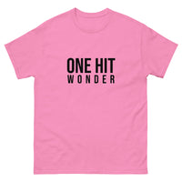 Men's classic tee. "ONE HIT WONDER"