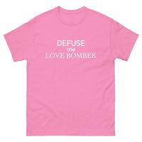 100% cotton tee "DEFUSE THE LOVE BOMBER"