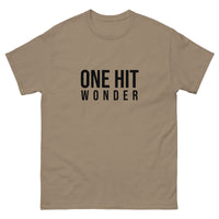 Men's classic tee. "ONE HIT WONDER"