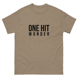 Men's classic tee. "ONE HIT WONDER"