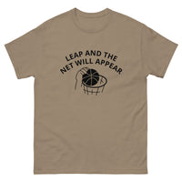 100% cotton classic tee "LEAP AND THE NET WILL APPEAR"