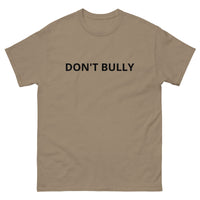 SOFT and comfy t-shirt - "DON'T BULLY"