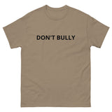 SOFT and comfy t-shirt - "DON'T BULLY"