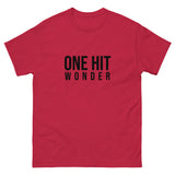 Men's classic tee. "ONE HIT WONDER"