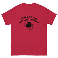 100% cotton classic tee "LEAP AND THE NET WILL APPEAR"