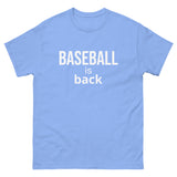 Men's classic tee. "BASEBALL IS BACK"