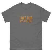 100% cotton classic tee "WE LOVE OUR PADRES"