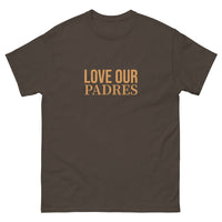 100% cotton classic tee "WE LOVE OUR PADRES"