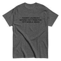 Men's classic tee. "TOMMY LASORDA'S VISIT TO THE MOUND 1977"