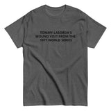 Men's classic tee. "TOMMY LASORDA'S VISIT TO THE MOUND 1977"