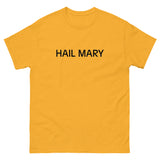 100% cotton classic tee "HAIL MARY"