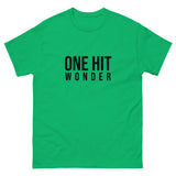 Men's classic tee. "ONE HIT WONDER"