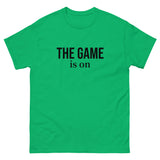 100% cotton classic tee. "THE GAME IS ON"