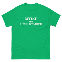 100% cotton tee "DEFUSE THE LOVE BOMBER"