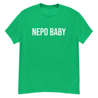 100% cotton classic tee. "NEPO BABY"