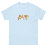 100% cotton classic tee "WE LOVE OUR PADRES"