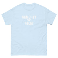 100% cotton classic tee "NAUGHTY OR NICE"