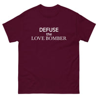 100% cotton tee "DEFUSE THE LOVE BOMBER"