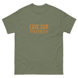 100% cotton classic tee "WE LOVE OUR PADRES"