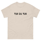 100% cotton classic tee "YOU DO YOU"