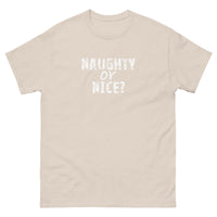 100% cotton classic tee "NAUGHTY OR NICE"