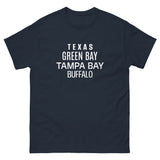 100% cotton classic tee "TEXAS, GREEN BAY, TAMPA BAY, BUFFALO