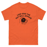 100% cotton classic tee "LEAP AND THE NET WILL APPEAR"