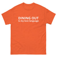 Men's classic 100% cotton tee. "DINING OUT IS MY LOVE LANGUAGE"