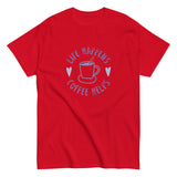 100% cotton tee "LIFE HAPPENS, COFFEE HELPS"