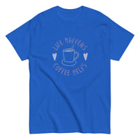 100% cotton tee "LIFE HAPPENS, COFFEE HELPS"