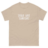 100% cotton classic tee with a more structured look...trendy! "TAKE OUT TONIGHT"