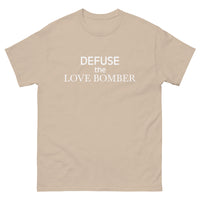 100% cotton tee "DEFUSE THE LOVE BOMBER"