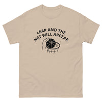 100% cotton classic tee "LEAP AND THE NET WILL APPEAR"