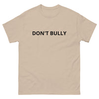 SOFT and comfy t-shirt - "DON'T BULLY"