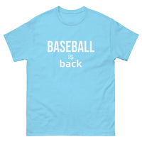 Men's classic tee. "BASEBALL IS BACK"